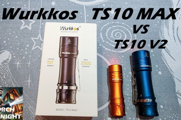 Wurkkos TS10 Max vs TS10 V2 EDC Flashlight Nichia 519A 18650 Wurkkos TS10 Max vs TS10 V2 EDC Flashlight Review